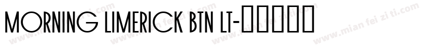 Morning Limerick BTN Lt字体转换